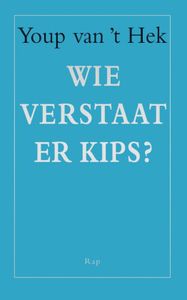 Wie Verstaat Er Kips?