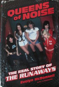 Queens Of Noise: The Real Story Of The Runaways