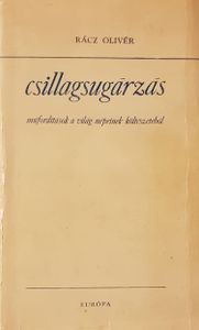 Csillagsugárzás - Műfordítások a világ népeinek költészetéből