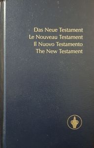 Das Neue Testament / Le Nouveau Testament / Il Nuovo Testamento / The New Testament
