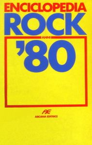 Enciclopedia Rock Anni '80