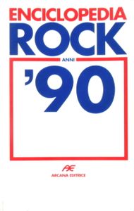 Enciclopedia Rock Anni '90