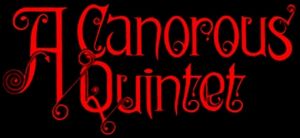 A Canorous Quintet