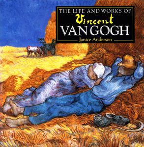 The Life and Works of Vincent van Gogh