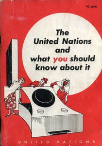 The United Nations and What You Should Know About It