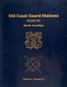Old Coast Guard Stations: North Carolina (Volume Two)