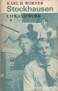 Stockhausen: Life and Work