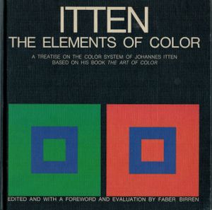 The Elements of Color: A Treatise on the Color System of Johannes Itten Based on his Book The Art of Color