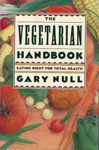 The Vegetarian Handbook: Eating Right for Total Health