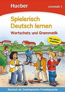 Spielerisch Deutsch Lernen: Wortschatz Und Grammatik - Lernstufe 1