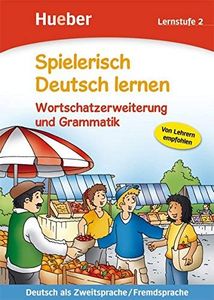 Spielerisch Deutsch Lernen: Wortschatzerweiterung Und Grammatik - Lernstufe 2
