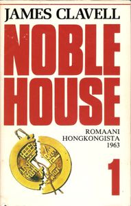 Noble House: Romaani Hongkongista 1963 - I Nide