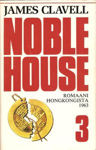 Noble House: Romaani Hongkongista 1963 - III Nide