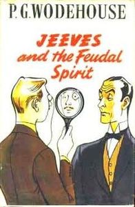 Jeeves and the Feudal Spirit