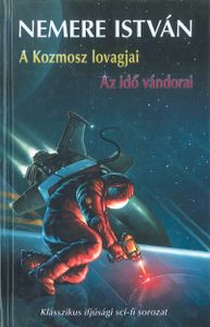 A Kozmosz lovagjai / Az idő vándorai