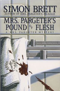 Mrs. Pargeter's Pound of Flesh