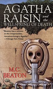 Agatha Raisin and the Wellspring of Death