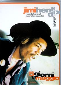 Jimi Hendrix, 5 Giorni A Maggio - Italia 1968