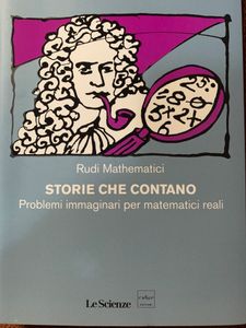 Storie Che Contano. Problemi Immaginari Per Matematici Reali