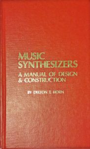 Music Synthesizers: A Manual Of Design & Construction