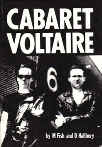 Cabaret Voltaire:  The Art Of The Sixth Sense