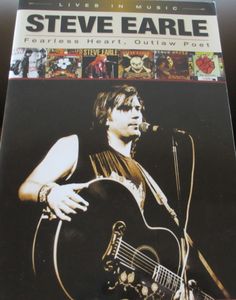 Steve Earle: Fearless Heart, Outlaw Poet