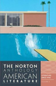 The Norton Anthology of American Literature Volume E: Literature Since 1945
