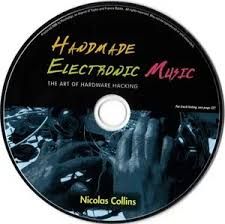 Handmade Electronic Music: The Art of Hardware Hacking 1st Edition