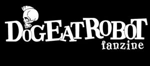 Dog Eat Robot Fanzine