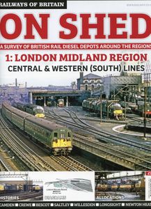On Shed 1: London Midland Region, Central & Western (South) Lines