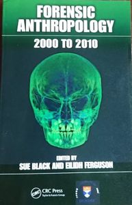 Forensic Anthropology: 2000 to 2010