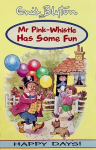 Mr Pink-Whistle Has Some Fun