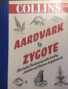 Aardvark to Zygote: Illustrated Dictionary