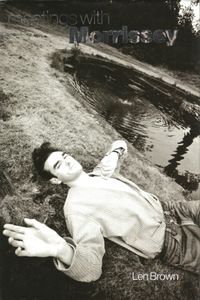 Meetings with Morrissey