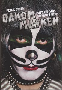 Bakom Masken: Mitt Liv Som Catman I Kiss