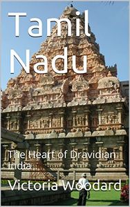 Tamil Nadu: The Heart of Dravidian India