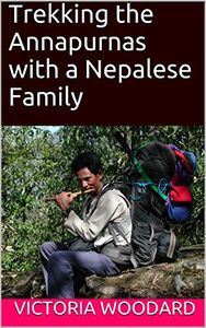 Trekking the Annapurnas with a Nepalese Family
