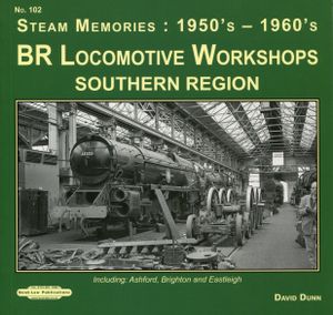 BR Locomotive Workshops Southern Region
