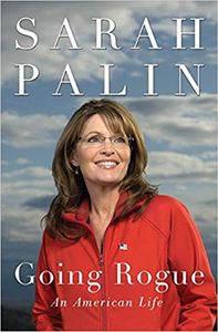 Going Rogue An American Life