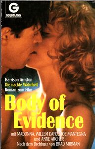 Die nackte Wahrheit - Roman zum Film Body of Evidence