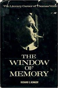 The Window of Memory: The Literary Career of Thomas Wolfe