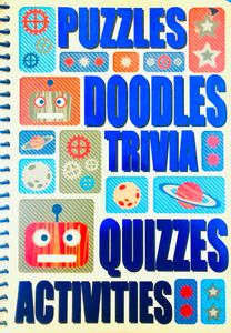Puzzles, Doodles, Trivia, Quizzes, Activities