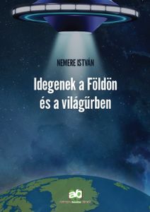Idegenek a Földön  és a világűrben