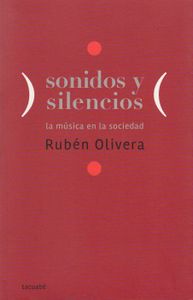 Sonidos y silencios. La música en la sociedad.