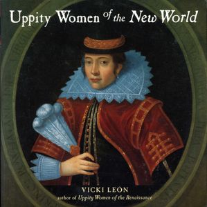 Uppity Women of the New World