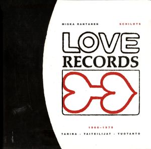 Love Records 1966-1979 - Tarina - taiteilijat - tuotanto