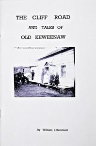 The Cliff Road and Tales of Old Keweenaw