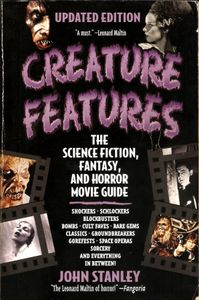 Creature Features: The Science Fiction, Fantasy, and Horror Movie Guide, Updated Edition