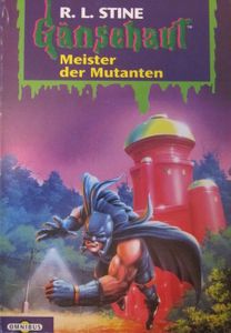 Gänsehaut # 13: Meister der Mutanten