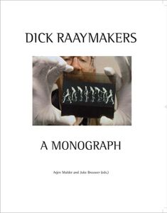 Dick Raaijmakers Monografie